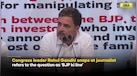 'BJP Ki Line Hai,' Rahul Gandhi Snaps At Journalist During Press Conference 